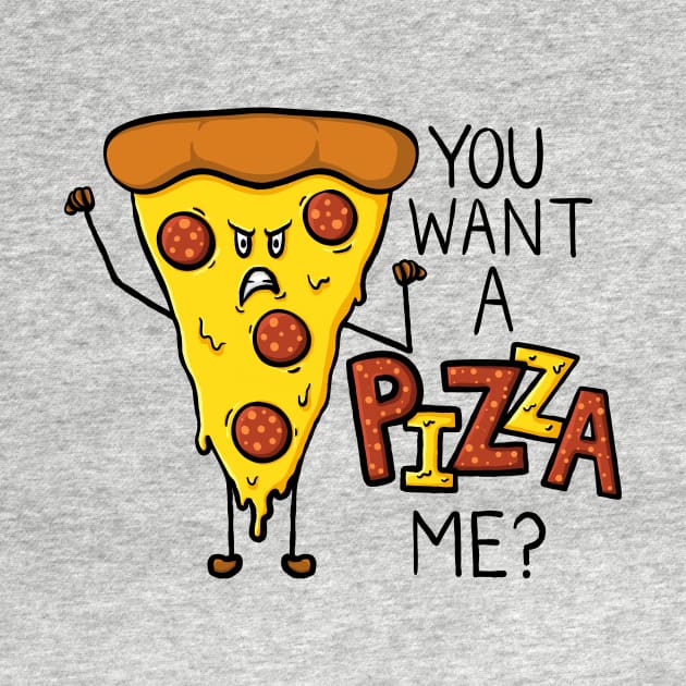 You want a PIZZA me?! Fun Pizza Pun Digital Illustration by AlmightyClaire